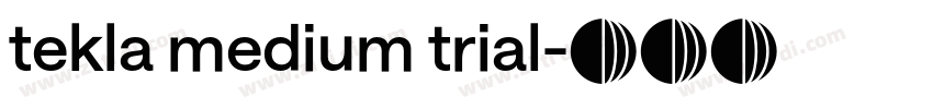 tekla medium trial字体转换